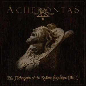 Acherontas : The Alchemists of the Radiant Sepulchre (Act II)